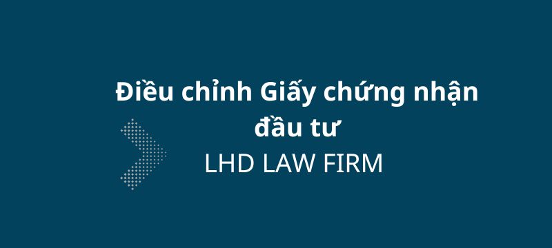 Dịch Vụ Điều Chỉnh Giấy Chứng Nhận Đầu Tư (IRC) Trọn Gói 2026
