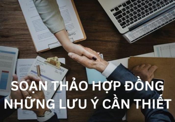 Quy Trình Soạn Thảo Hợp Đồng, Những Lưu Ý Quan Trọng [Năm 2024]