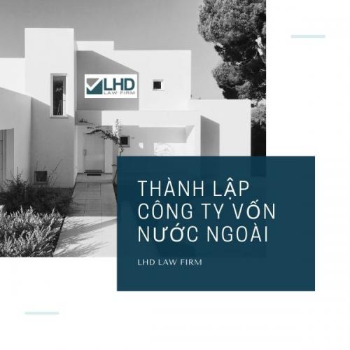 Các Bước Thành Lập Công Ty Vốn Nước Ngoài (Mới Nhất)