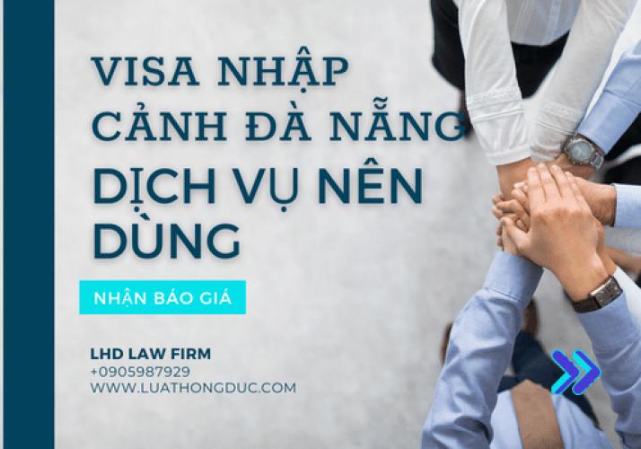 Dịch Vụ Xin Visa Nhập Cảnh Đà Nẵng